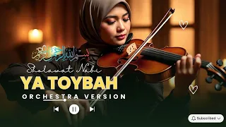 ya toybah orchestra version by sholawat qolbu