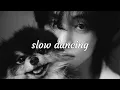 V - slow dancing (slowed + reverb)