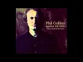 Download Lagu Phil Collins - Against All Odds (HQ Audio)