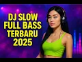 Download Lagu DJ SLOW BASS VIRAL TIKTOK 2025 TERBARU (TANPA IKLAN)