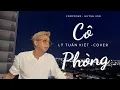 Download Lagu CÔ PHÒNG - HỒ QUANG HIẾU x HUỲNH VĂN | Lý Tuấn Kiệt Cover | thời gian không thể xoá nhoà đôi ta ..