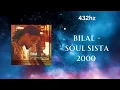 Bilal - Soul Sista (432hz)