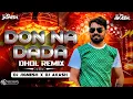 Download Lagu DON NA DADA-DHOL MIX || DJ JIGNESH X DJ AKASH|| GUJARATI ATTITUDE RIMIX - ડોન ના દાદા