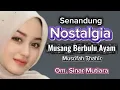 Download Lagu SENANDUNG NOSTALGIA ''MUSANG BERBULU AYAM'' MUSRIFAH THAHIR  OM.SINAR MUTIARA.  PIMP.FAUZI.