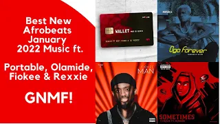 best new afrobeats jan 2022 songs ft portable olamide fiokee u0026 rexxie gusto new music friday