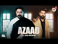 Download Lagu Azaad (Official Video) Raj Mawar | Kay D | Kaka Films | New Haryanvi Songs Haryanavi 2022