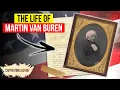 Martin Van Buren The Life of the 8th President of USA