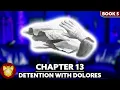 Lagu Chapter 13: Detention with Dolores | Order of the Phoenix