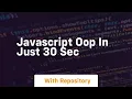Javascript oop in just 30 sec