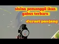 Download Lagu Siulan pemanggil ikan gabus ke permukaan terbaru ( guru nembak mania )