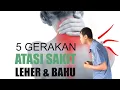 Download Lagu 5 Cara Atasi SAKIT LEHER DAN BAHU - Solusi Fisioterapi