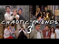 The Chaotic Ones_ Part 3 | Friends