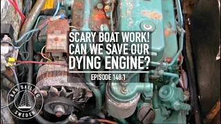 Scary Boat Work! Can We Save Our Dying Engine? – Ep. 148:1 RAN Sailing