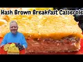 Hash Brown Breakfast Casserole - A wonderful casserole for breakfast or dinner can be made ahead