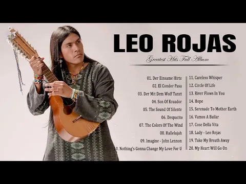 Download MP3 Leo Rojas Greatest Hits Full Album 2022 | Best of Pan Flute 2022
