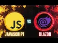 JAVASCRIPT VS BLAZOR WHICH ONE