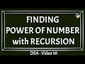 The Power Of A Number Solution With Recursion