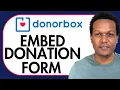 HOW TO EMBED DONORBOX DONATION FORM ON WEBSITE