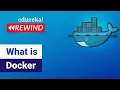 What is Docker Docker Tutorial for Beginners Docker Container DevOps Tools Edureka Rewind