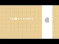 Swift Operators