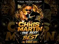 CHRIS MARTIN - THE BEST OF THE BEST MIXED BY DJ VIRUS CPT (VIRUS ENT)