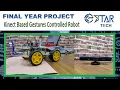 Gestures Controlled Robot Microsoft Kinect Based FYP Using Raspberry Pi Estar Tech