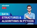 Data Structures Algorithms in Python Tutorial Data Structures in Python Edureka Python Live
