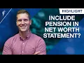 Should You Include Your Pension Balance In Your Net Worth Statement