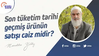 Son tüketim tarihi geçmiş ürünün satışı caiz midir?