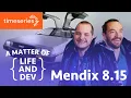 Mendix 8 15 Release A Matter of Life and Dev