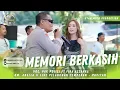 Download Lagu MEMORI BERKASIH - PAK POLISI FT FIRA AZZAHRA || OM. ADELLA LIVE PELABUHAN TAMPERAN - PACITAN