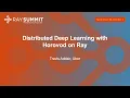 Distributed Deep Learning with Horovod on Ray - Travis Addair Uber