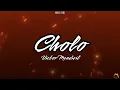Victor Mendivil - Cholo [LETRA]