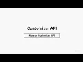 More on Customizer API