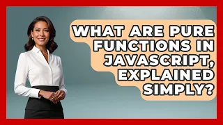 What Are Pure Functions In JavaScript Explained Simply - JavaScript Toolkit