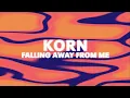 Korn - Falling Away from Me (Official Audio)
