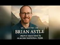 Brian Astle Obituary Provo Man Dies at 42 in Glacier National Park Tragedy