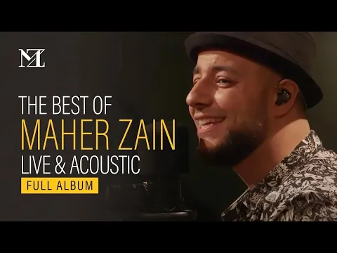 Download MP3 Maher Zain - The Best of Maher Zain Live \u0026 Acoustic | Live Stream