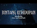 Lagu BINTANG KEHIDUPAN #NikeArdilla #covermusic #videolirik by @RolasMusik