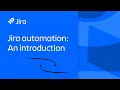 Jira Automation An Introduction Atlassian