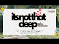 Download Lagu Its Not That Deep Ep 31 (Deep House) mixed by Gusto Jazz \u0026 Raps (B2B)