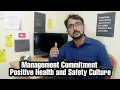 Management Commitment towards Health and Safety Positive Health and Safety Culture Lecture 12