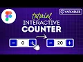 Interactive Counter with Variables Figma Tutorial