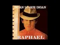 Raphael - Digan Lo Que Digan