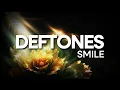Download Lagu Deftones - Smile (Lyric Video) from the unreleased Deftones album, Eros