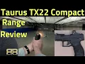 Taurus TX22 Compact Range Review