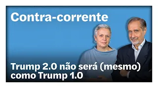 Trump 2.0 não será (mesmo) como Trump 1.0 | Contra-Corrente