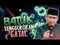 Download Lagu BATUK DAN TENGGOROKAN GATEL