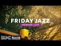 Download Lagu FRIDAY JAZZ 🌅 Uplifting Jazz Mix - Energetic Piano \u0026 Bossa Nova for Weekend Preparation