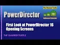 First Look at Power Director 16 - Opening Screens